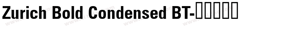 Zurich Bold Condensed BT字体转换